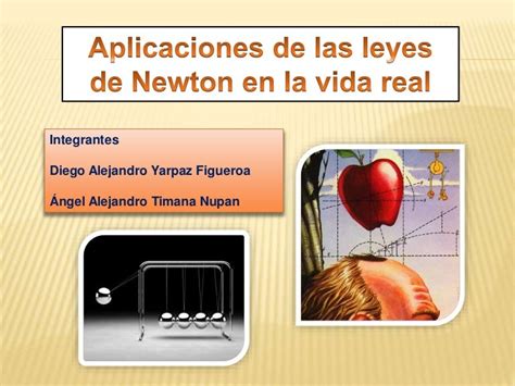 Aplicaciones De Las Leyes De Newton En La Vida Real
