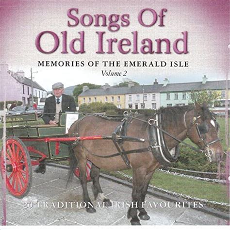 Songs Of Old Ireland Vol Traditional Irish Favourites