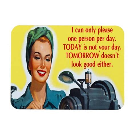I Can Only Please One Person Per Day Magnet Zazzle