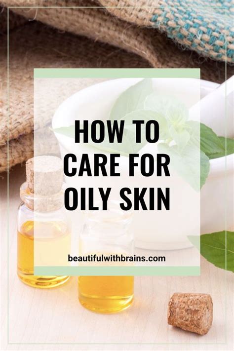 How To Care For Oily Skin Click This Pin To Learn The Best Skincare
