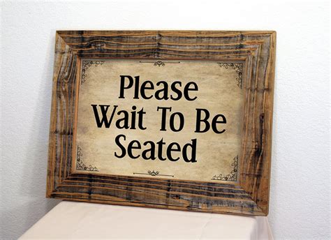 Restaurant Sign Please Wait To Be Seated Sign Restaurant