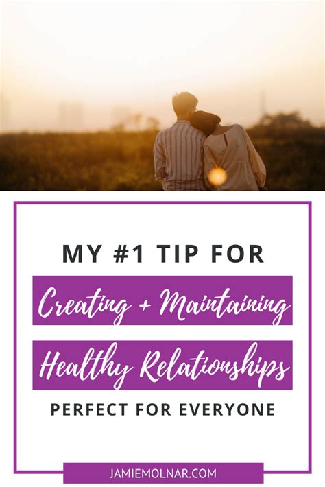My 1 Tip For Creating Maintaining Healthy Relationships Healthy