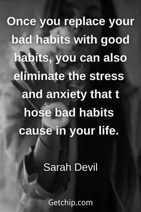 108 Bad Habits Quotes Thatll Inspire You To Get Rid Of Them Getchip