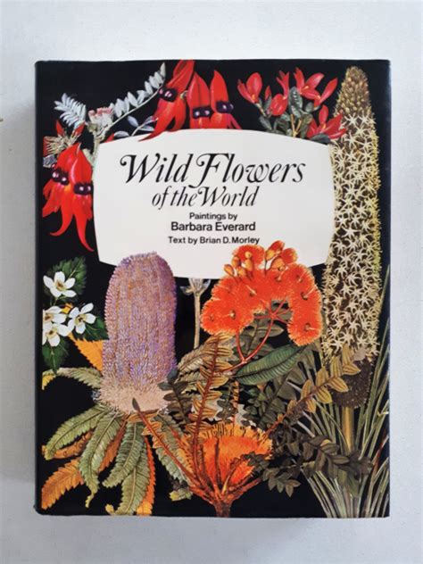 Wild Flowers Of The World Paintings By Barbara Everard Text By Brian