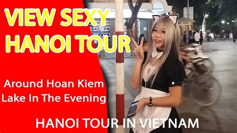 view sexy hanoi tour around hoan kiem lake vietnam in the evening youtube