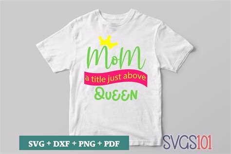 Mom A Title Just Above Queen Svg Cuttable File Dxf Eps Png Pdf