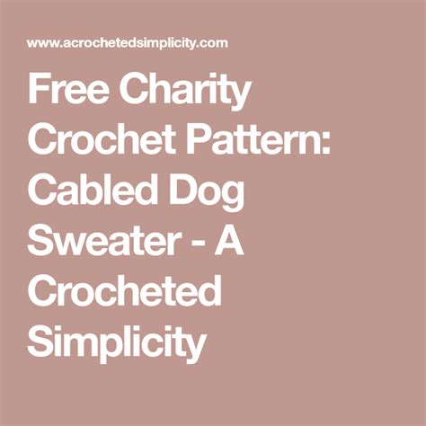 Free Charity Crochet Pattern Cabled Dog Sweater A Crocheted
