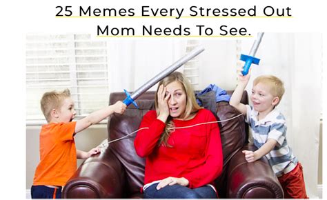 Whine And Cheezits 25 Memes Every Stressed Out Mom Needs To See