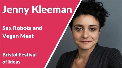 Jenny Kleeman Sex Robots And Vegan Meat Bristol Festival Of Ideas