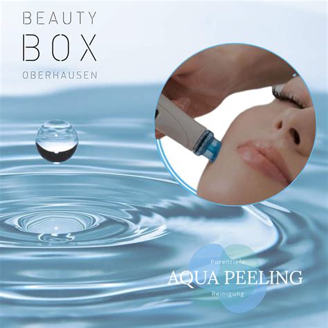 Aqua Peeling Jetzt Neu Bei Der Beautybox Oberhausen