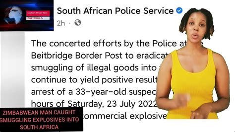 Foreigners In South Africa Zimbabwean Man Arrested For Smuggling Explosives Into South Africa