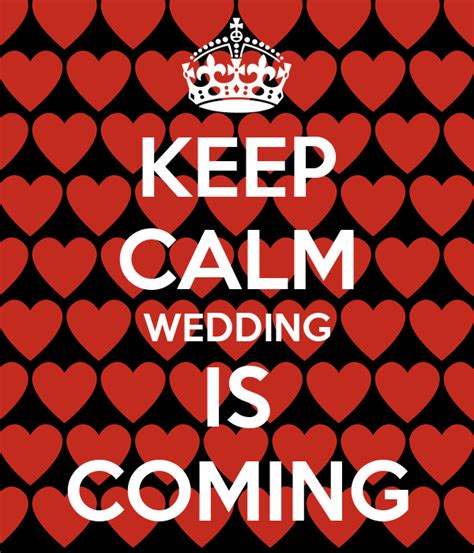Andy warhol would love it. KEEP CALM WEDDING IS COMING Poster | Moni | Keep Calm-o-Matic