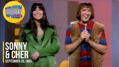Sonny Cher I Got You Babe On The Ed Sullivan Show Youtube Music