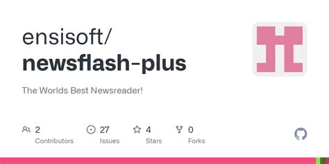 Github Ensisoftnewsflash Plus The Worlds Best Newsreader