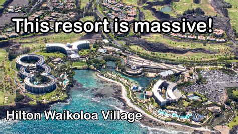 Hilton Waikoloa Village Resort Walkthrough Kona Hi Youtube