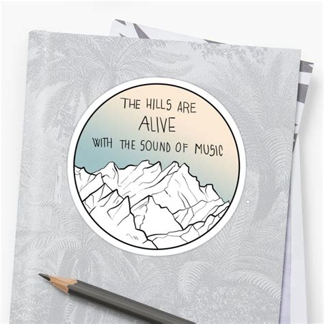 The Hills Are Alive With The Sound Of Music Sticker By Cristina