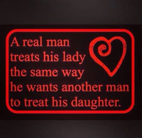 Treat Me Like You Want Your Daughter To Be Treated Inspirational