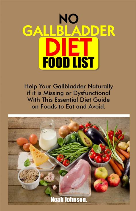 No Gallbladder Diet Food List Help Your Gallbladder Naturally If It