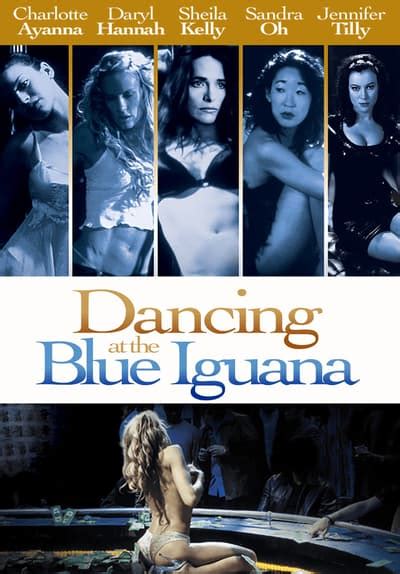 Watch Dancing At The Blue Iguana 2001 Free Movies Tubi