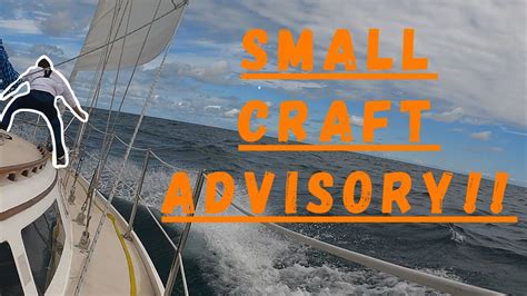 Sailing Lake Ontario During A Small Craft Advisory Youtube