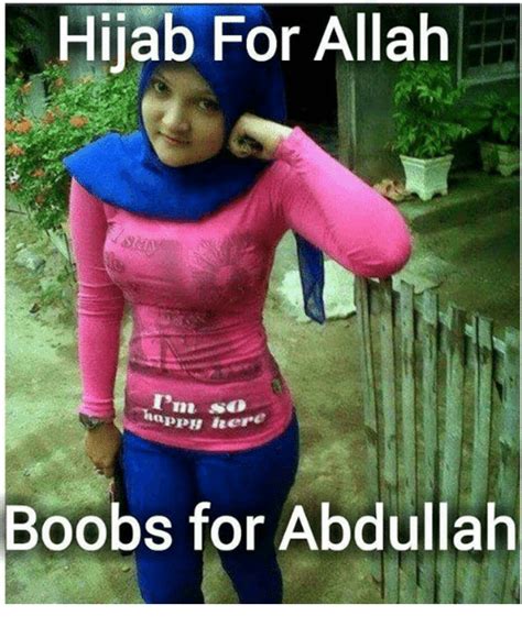 Hijab For Allah Na So Tappu Here Boobs For Abdullah Meme On Me Me