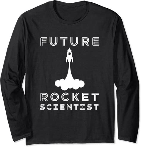 Rocket Science T Men Women Kids Future Rocket Scientist Long Sleeve