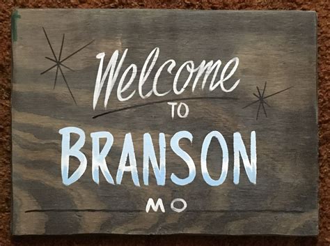 Welcome To Branson Mo Rustic Sign Was 20 Now 12 Possum County