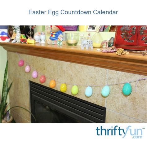 Easter Egg Countdown Calendar Thriftyfun