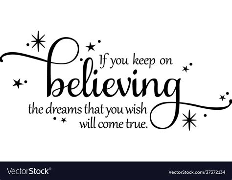 If You Keep On Believing Inspirational Quotes Vector Image