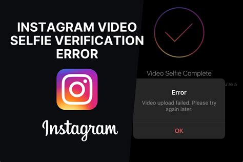 Instagram Video Selfie Verification Error Fixed Digitbin