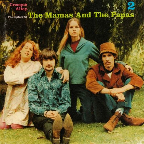 The Mamas And The Papas Creeque Alley The History Of The Mamas And