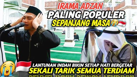 Adzan Magrib Teramerdu Paling Populer Di Indonesia😭🇲🇨 Adzan Irama Rost