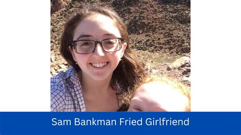 Sam Bankman Fried Girlfriend Nov 2022 Who Are Parents Sam Bankman