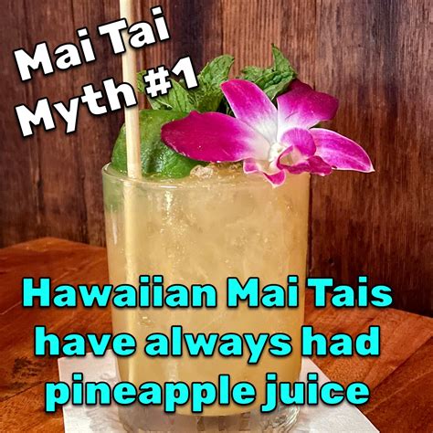 Mai Tai Myth Hawaiian Mai Tais Have Always Had Pineapple Juice The