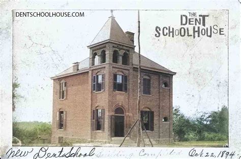 Dent Schoolhouse 1894 Completed The Dent Schoolhouse