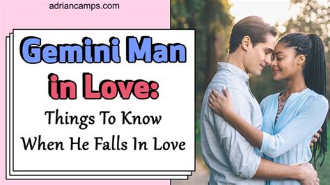 Gemini Man In Love Things To Know When He Falls In Love Adriancamps