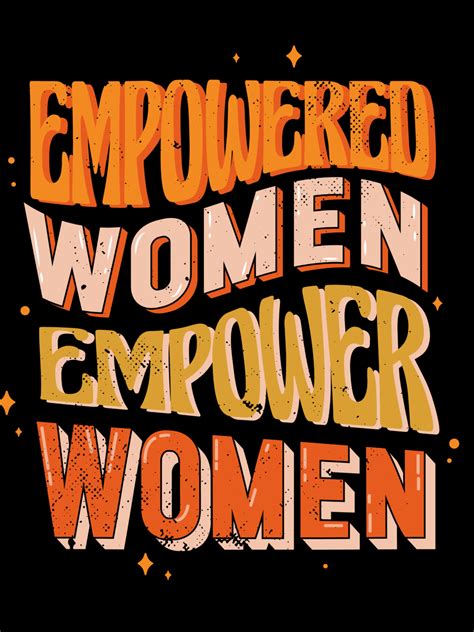 Empowered Women Empowered Women Quote Empowered Women T Shirt Women Quote Strong Women
