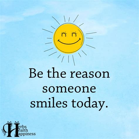 Be The Reason Someone Smiles Today ø Eminently Quotable Inspiring
