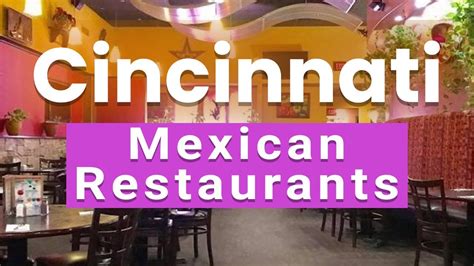 Top 10 Best Mexican Restaurants To Visit In Cincinnati Ohio Usa English Youtube