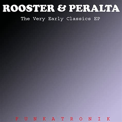 Sammy Peralta And Dj Rooster Very Early Classics Sammy Peralta And Dj Rooster Digital