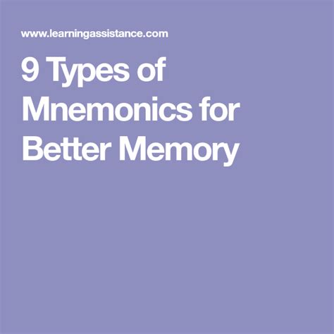9 Types Of Mnemonics For Better Memory Mnemonics Best Memories Memories