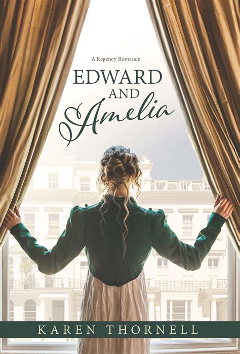 Edward And Amelia By Karen Thornell Goodreads