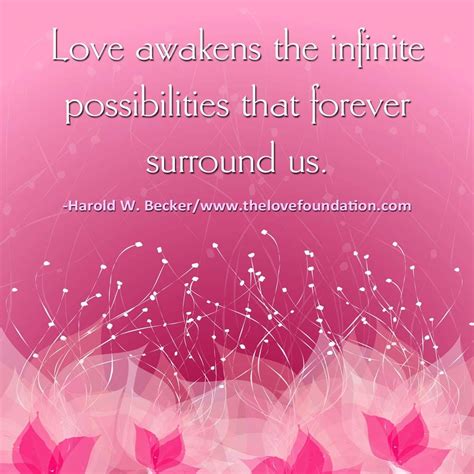 Love Awakens The Infinite Possibilities That Forever Surround Us
