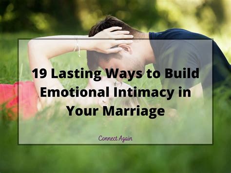 19 lasting ways to build emotional intimacy in your marriage connect again