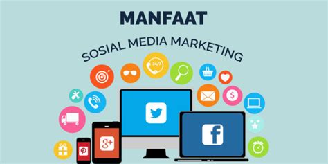 Manfaat Pemasaran Melalui Media Sosial Marketing Klinik Hati