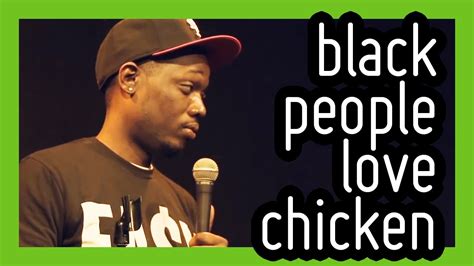 Well you're in luck, because here they come. Michael Che: 'Black People Love Chicken' - funny live ...