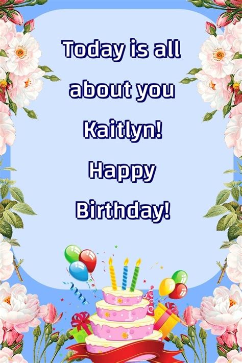Kaitlyn Greetings Cards For Birthday
