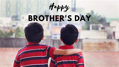 Brother S Day Brother S Day 2022 Quotes Wishes Messages Greetings