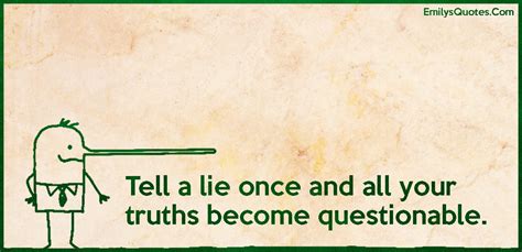 Our real religious striving then, should be to become one with god; Tell a lie once and all your truths become questionable | Popular inspirational quotes at ...