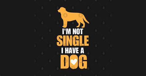 Im Not Single I Have A Dog Im Not Single I Have A Dog Pegatina
